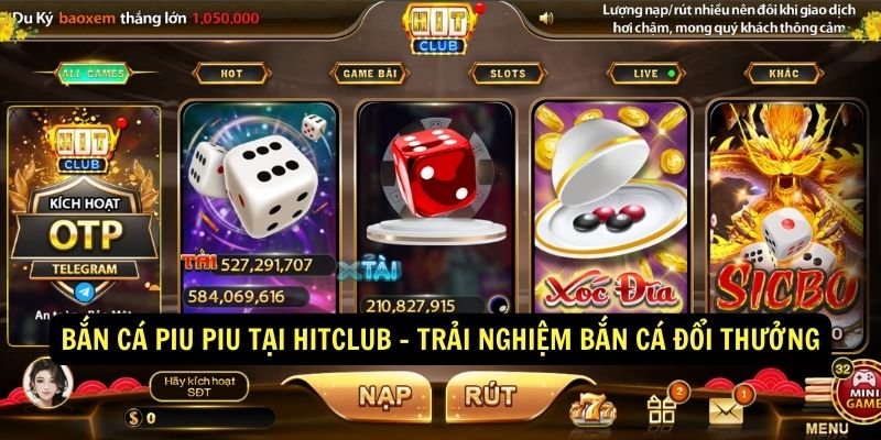 Bắn Cá Piu Piu tại HitClub Trải Nghiệm Bắn Cá Đổi Thưởng Bắn Cá Piu Piu tại HitClub Trải Nghiệm Bắn Cá Đổi Thưởng