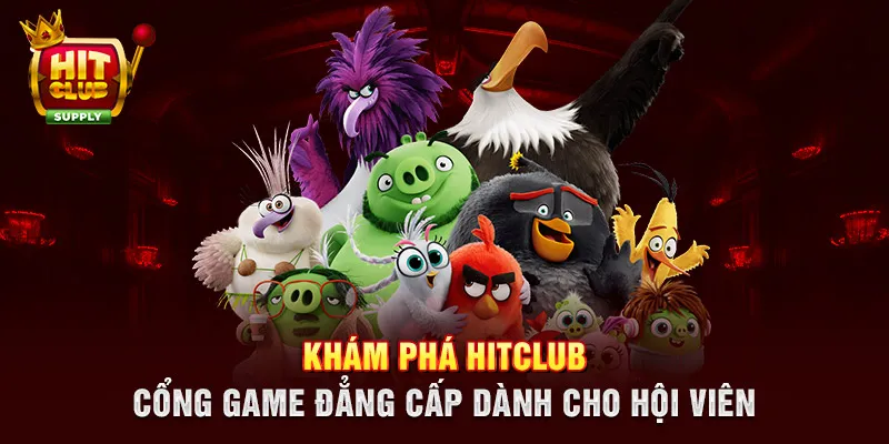 kham pha hitclub cong game dang cap danh cho hoi vien Khám phá HITCLUB - cổng game đẳng cấp dành cho hội viên