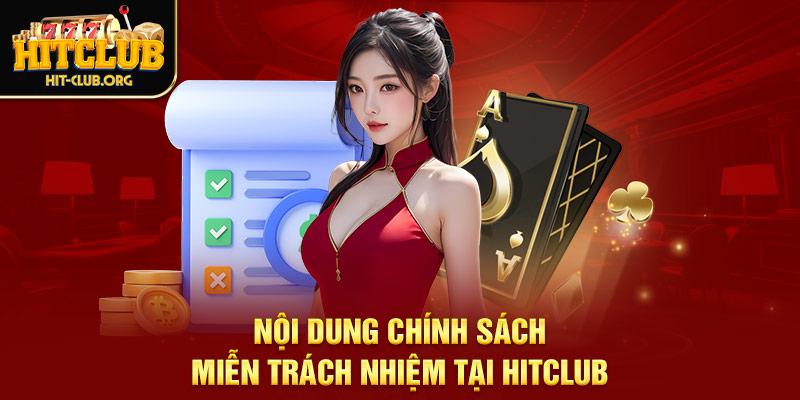 Nội dung chính sách miễn trách nhiệm tại HITCLUB Nội dung chính sách miễn trách nhiệm tại HITCLUB